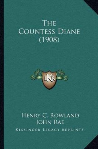 Cover of The Countess Diane (1908) the Countess Diane (1908)