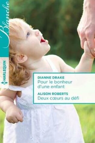 Cover of Pour Le Bonheur D'Une Enfant - Deux Coeurs Au Defi