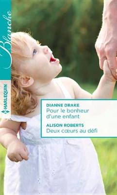 Book cover for Pour Le Bonheur D'Une Enfant - Deux Coeurs Au Defi