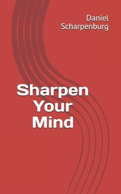 Book cover for Sharpen Your Mind