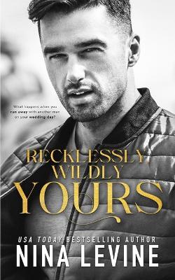 Book cover for Recklessly, Wildly Yours