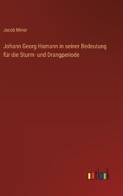 Book cover for Johann Georg Hamann in seiner Bedeutung für die Sturm- und Drangperiode