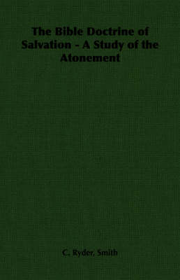 Book cover for The Bible Doctrine of Salvation - A Study of the Atonement