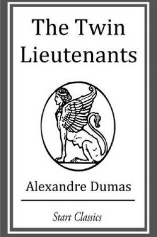 Cover of The Twin Lieutenants