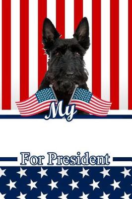 Book cover for My Scottish Terrier for President