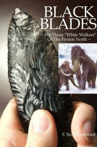 Cover of BLACK BLADES For Those "White Walkers" Of The Frozen North