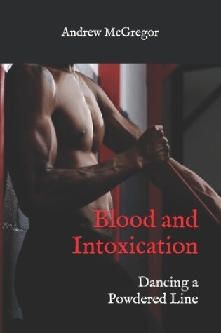 Cover of Blood and Intoxication