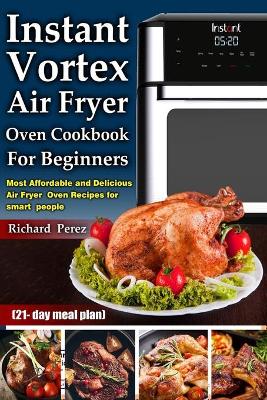 Book cover for Instant Vortex Air Fryer Oven Cookbook for beginners