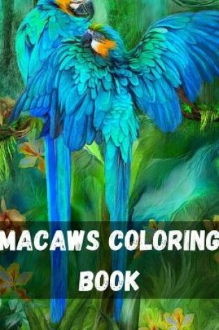 Cover of Macaws Coloring Book