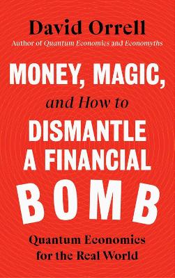 Book cover for Money, Magic, and How to Dismantle a Financial Bomb