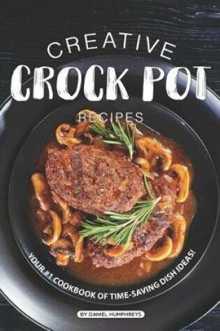 Cover of Creative Crock Pot Recipes