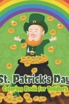 Book cover for St. Patrick's Day Coloring Book for Toddlers
