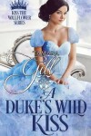 Book cover for A Duke's Wild Kiss
