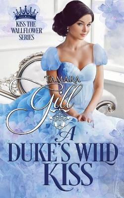 Book cover for A Duke's Wild Kiss