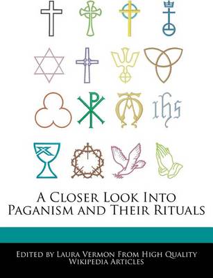 Book cover for A Closer Look Into Paganism and Their Rituals