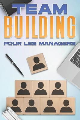 Book cover for Renforcement de l'Esprit d'Équipe Pour Les Managers