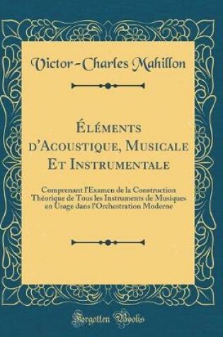 Cover of Elements d'Acoustique, Musicale Et Instrumentale