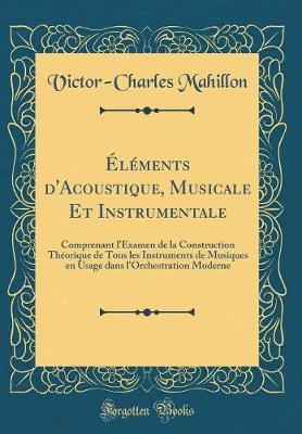 Book cover for Elements d'Acoustique, Musicale Et Instrumentale