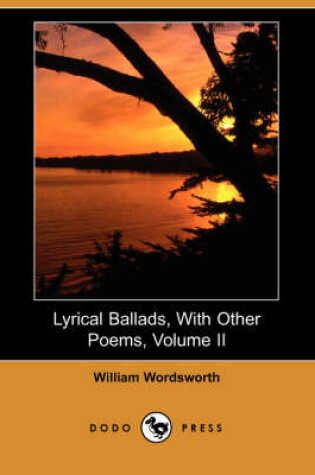 Cover of Lyrical Ballads, with Other Poems, Volume II (Dodo Press)