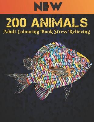 Book cover for Adult Colouring Book Stress Relieving 200 Animals