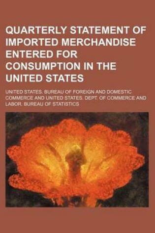 Cover of Quarterly Statement of Imported Merchandise Entered for Consumption in the United States