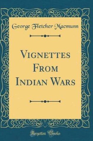 Cover of Vignettes from Indian Wars (Classic Reprint)