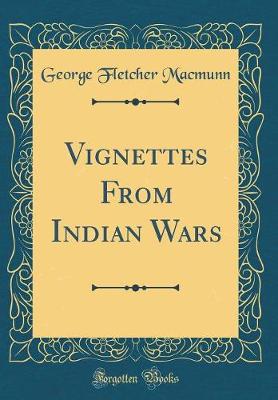 Book cover for Vignettes from Indian Wars (Classic Reprint)