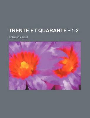 Book cover for Trente Et Quarante (1-2)