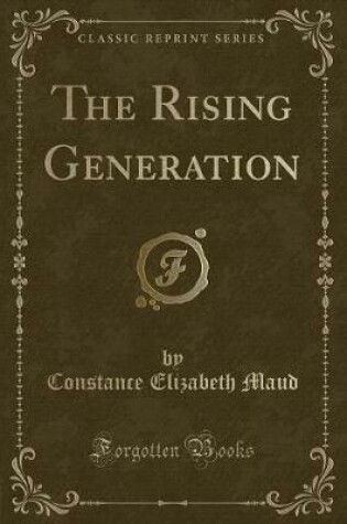 Cover of The Rising Generation (Classic Reprint)