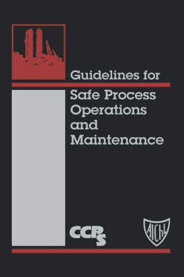 Book cover for Guidelines for Safe Process Operations and Maintenance