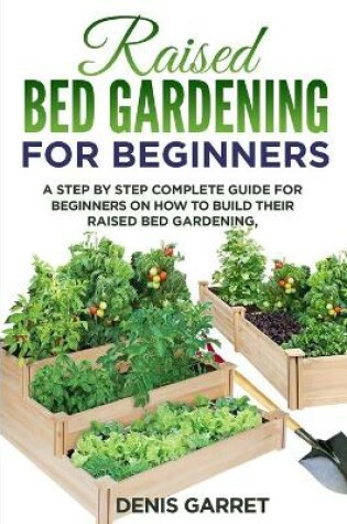 Cover of Raised Bed Gardening for Beginners