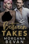 Book cover for Between Takes