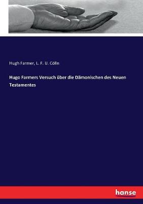 Book cover for Hugo Farmers Versuch uber die Damonischen des Neuen Testamentes