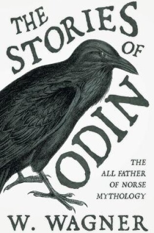 Cover of The Stories of Odin the All Father of Norse Mythology