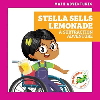 Book cover for Stella Sells Lemonade: A Subtraction Adventure