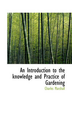 Book cover for An Introduction to the Knowledge and Practice of Gardening