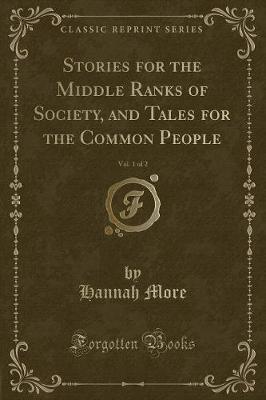 Book cover for Stories for the Middle Ranks of Society, and Tales for the Common People, Vol. 1 of 2 (Classic Reprint)