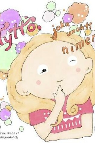 Cover of Tyttö, joka unohti nimensä PETRA