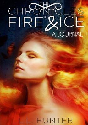 Book cover for The Chronicles of Fire and Ice - A Journal