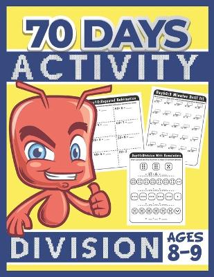 Book cover for 70 Days Activity Division for Kids Ages 8-9