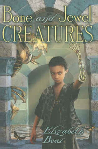 Cover of Bone and Jewel Creatures