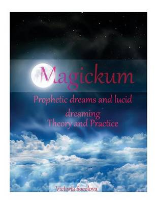 Cover of Magickum. Prophetic dreams and lucid dreaming.Theory and practice