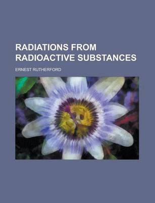 Book cover for Radiations from Radioactive Substances