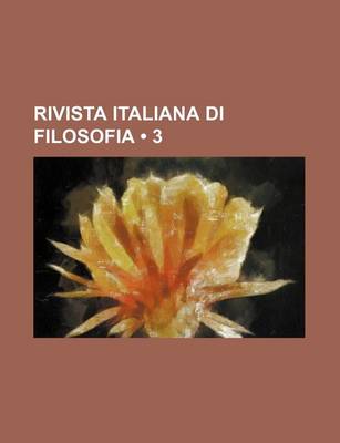 Book cover for Rivista Italiana Di Filosofia (3 )