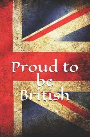 Cover of Proud to be British