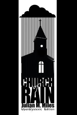 Book cover for Church of Rain - OpenDyslexic Edition