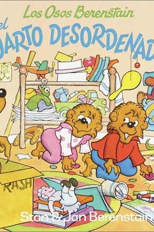Cover of Los Osos Berenstain y El Cuarto Desordenado