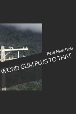 Cover of Word Glim Plus to That