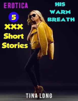Book cover for Erotica: His Warm Breath: 5 XXX Short Stories