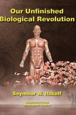 Cover of Our Unfinished Biological Revolution